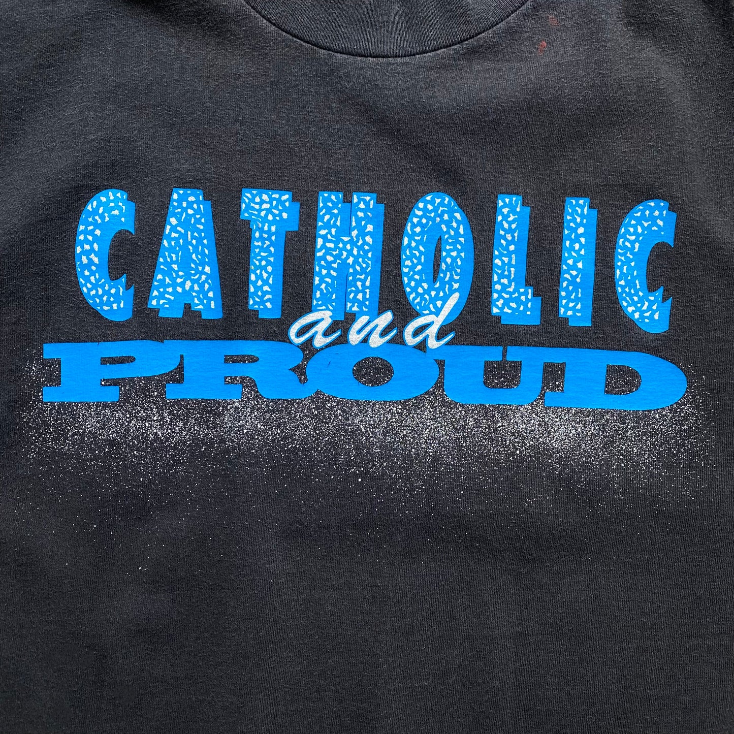 90's CATHOLIC and PROUD T-SHIRT